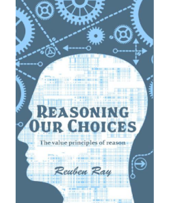 Reasoning our choices